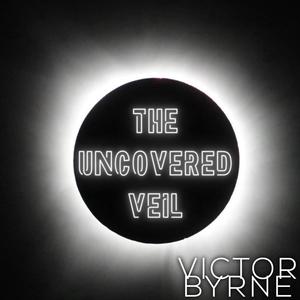 The Uncovered Veil