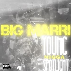 YOUNG NIGGA SPOTLIGHT (Explicit)