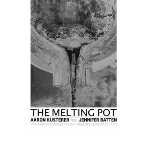 The Melting Pot (feat. Jennifer Batten) (10th Anniversary Remix)