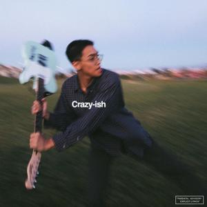 Crazy-ish (Explicit)