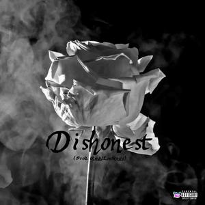 Dishonest (feat. FG Fleetway) (Explicit)
