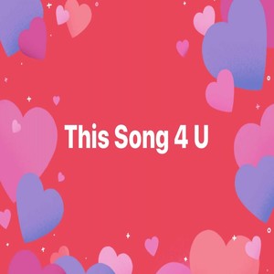 This Song 4 U (Explicit)