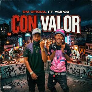 CON VALOR (feat. Ysi p30) (Explicit)