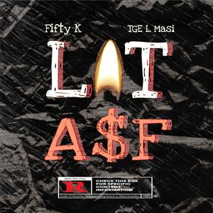 Lit ASF (feat. TGE L Masi) (Explicit)