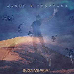 Blow Me Away(feat. ZOE | M)