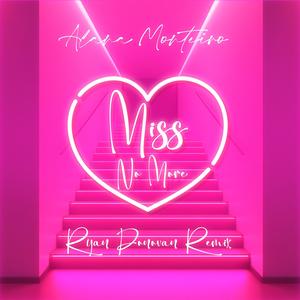 Miss No More Remix (Ryan Donovan Remix)