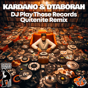 DJ Play Those Records (Quitenite Remix)