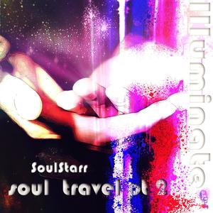 Soul Travel Part 2: Illuminate (Explicit)