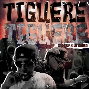 Tiguere de tiguere (feat. La Grasa & Viticrow Scharboy) [Explicit]