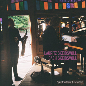Lauritz Skeidsvoll - Spirit without fire within