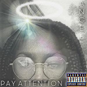 PAY ATTENTION (Explicit)