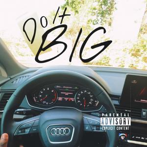 Do It Big (Explicit)