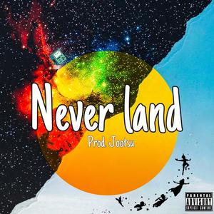 Never Land (Explicit)