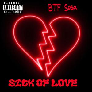 Sick of Love