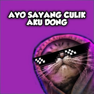AYO SAYANG CULIK AKU DONG (Remix)