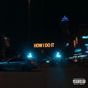 How I Do It (Explicit)