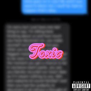 TOXIC (feat. PrplReign) [Explicit]