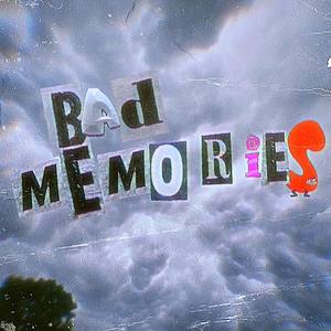 Bad Memories (Explicit)