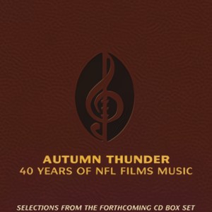 Selections From Autumn Thunder: 40 Years Of NFL Films Music