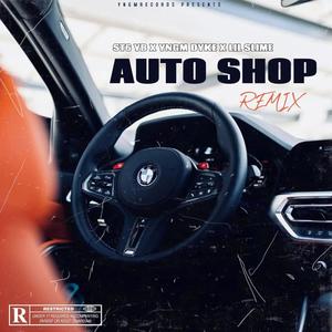 Auto Shop (feat. YNGM DYKE & Lil Slime) (REMIX|Explicit)