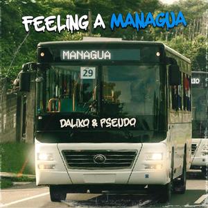 Feeling a Managua (feat. Pseudocodigo) (Explicit)