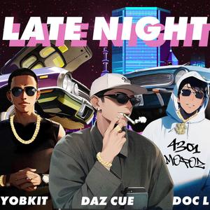 LATE NIGHT (feat. Yobkit & Doc L)