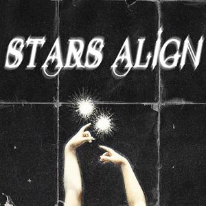 Stars Align (Explicit)