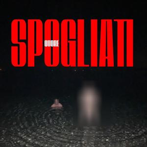 SPOGLIATI