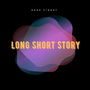 Long Short Story (Explicit)