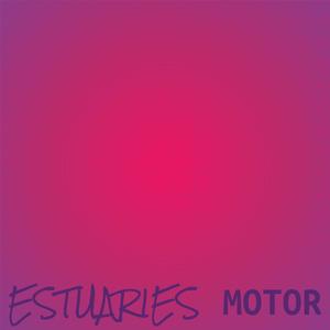 Estuaries Motor