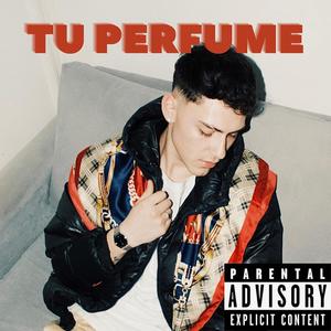 Tu Perfume (Explicit)
