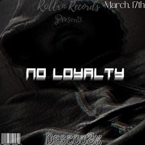 No loyalty (Explicit)