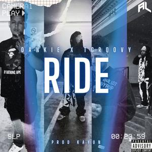 Ride (feat. T groovy) (Explicit)