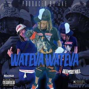 Wateva wateva (Explicit)