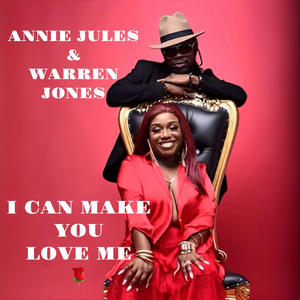 I CAN MAKE YOU LOVE ME (feat. Warren Jones)