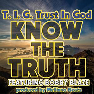 Know The Truth (feat. Bobby Blaze)