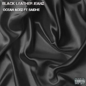 Black Leather Jeanz (feat. Saidhe) (Explicit)