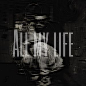 All my life (Explicit)