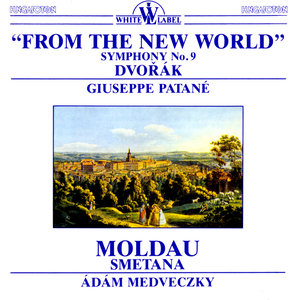 Dvořák: "From the New World" - Smetana: Moldau