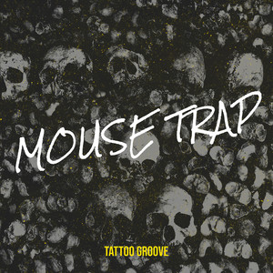 Mouse Trap (Explicit)