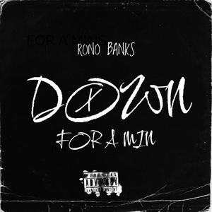 Down For A Minute Freestyle (Explicit)