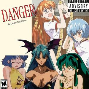 DANGER! (Explicit)