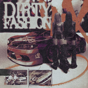 DIRTY FASHION (Explicit)