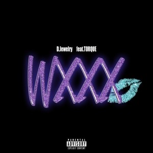 wxxx (feat. TORQUE) [Explicit]