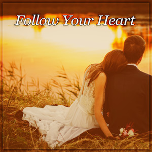 Follow Your Heart – Romantic Candle Light Dinner, First Date, Hot Kiss, Jazz Piano Bar, Sensual Lounge