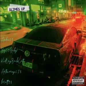 Slimes Up (feat. Big39Baby, KidLayBackCat, AntMoney678 & Matt98) (Explicit)
