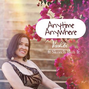 Anytime Anywhere (feat. Skorch Bun It)