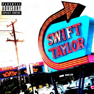 SWIFT TAYLOR (Explicit)