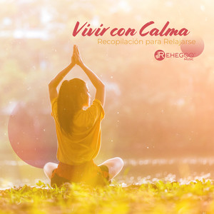 Vivir con Calma: Recopilación para Relajarse