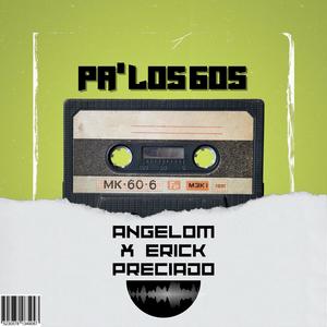 Pa' los 60's (feat. Erick Preciado) (Explicit)